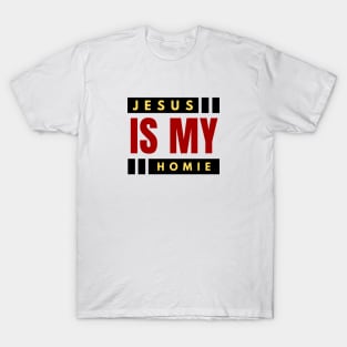 Jesus Is My Homie | Christian Typography T-Shirt